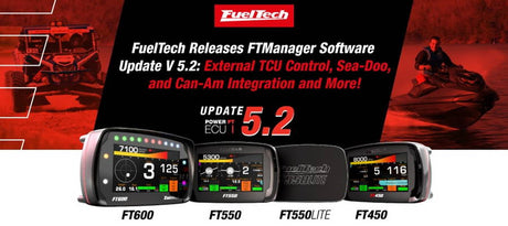 FUELTECH RELEASES FTMANAGER SOFTWARE UPDATE V 5.2: EXTERNAL TCU CONTROL, SEA-DOO AND CAN-AM INTEGRATION AND MORE!